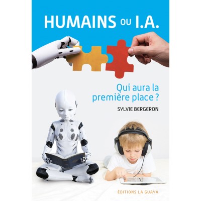 Humains ou I.A. Qui aura la première place? -...