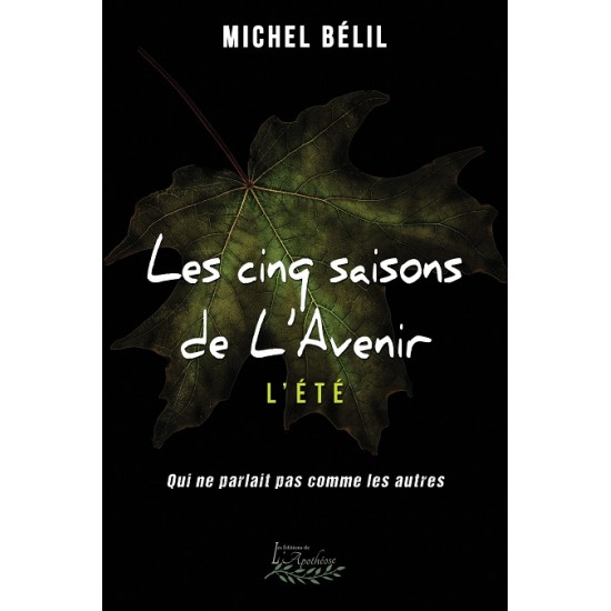 Les cinq saisons de l'Avenir Tome 4 : L'été -...