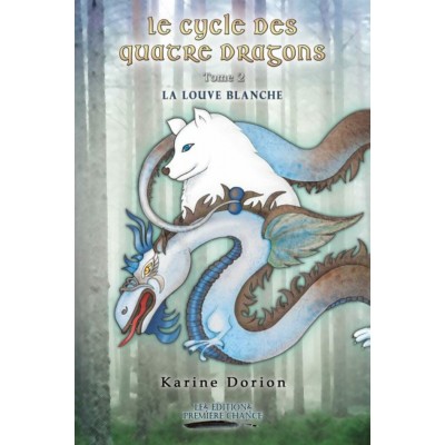Le cycle des quatre dragons tome 2: La louve...