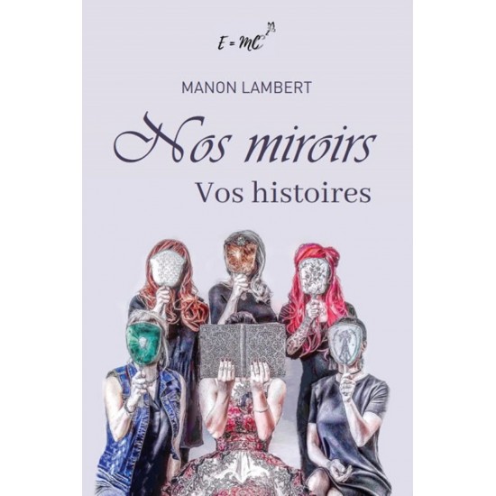 Nos miroirs, vos histoires - Manon Lambert