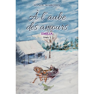 À l'aube des amours Tome 3 - Sonia Marquis