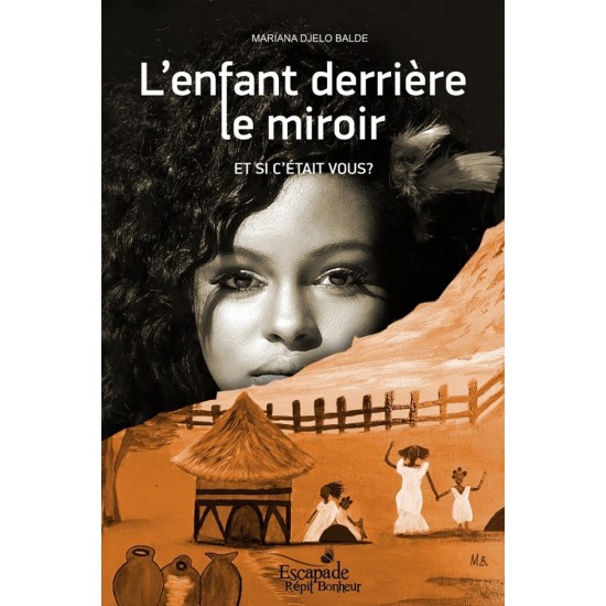 L'enfant derrière le miroir, Et si c'était vous? - Mariana Djelo Balde