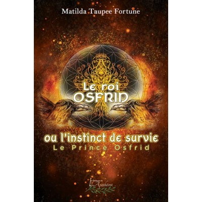 Le roi Osfrid ou l'instinct de survie Tome 1 -...