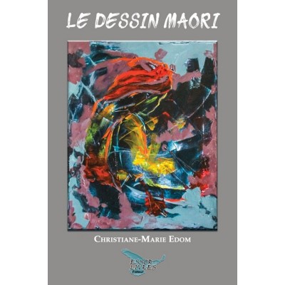 Le dessin maori - Christiane-Marie Edom