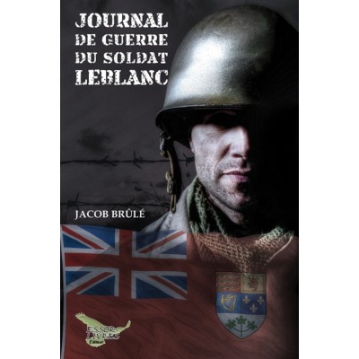 Journal de guerre du soldat Leblanc - Jacob...