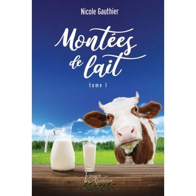 Montées de lait Tome 1 - Nicole Gauthier