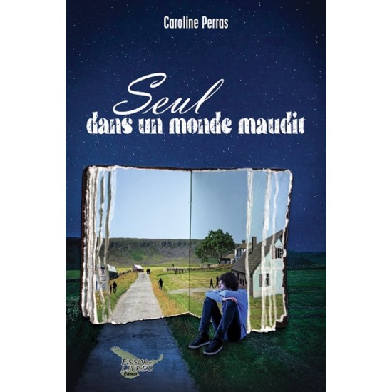 Seul dans un monde maudit - Caroline Perras