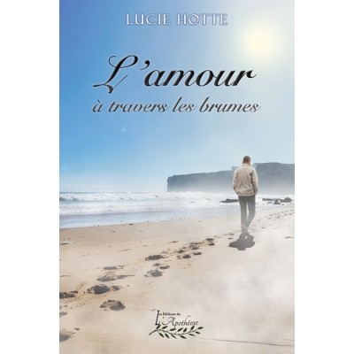 L'amour à travers les brumes - Lucie Hotte