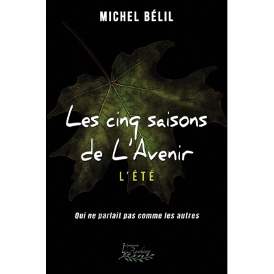 Les cinq saisons de l'Avenir Tome 4 : L'été...