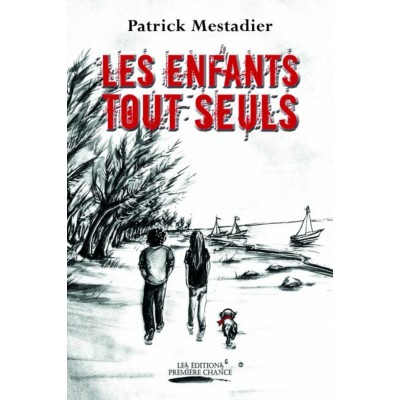 Les enfants tout seuls - Patrick Mestadier