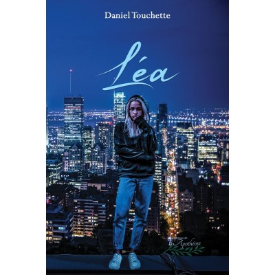 Léa (version numérique EPUB) - Daniel Touchette