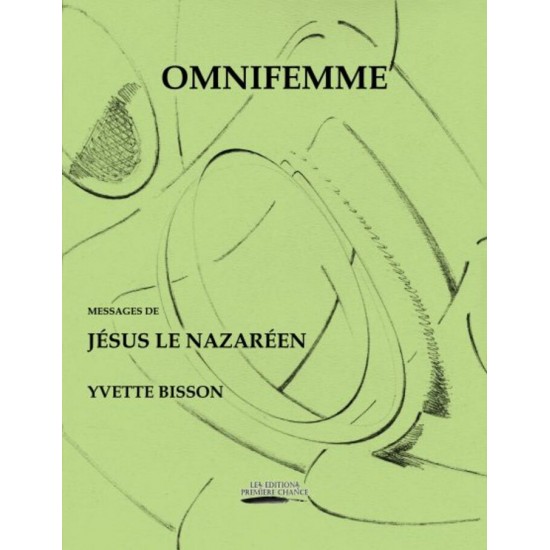 Omnifemme : Messages de Jésus le nazaréen -...