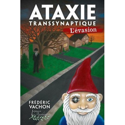 Ataxie transsynaptique: L'évasion - Frédéric...