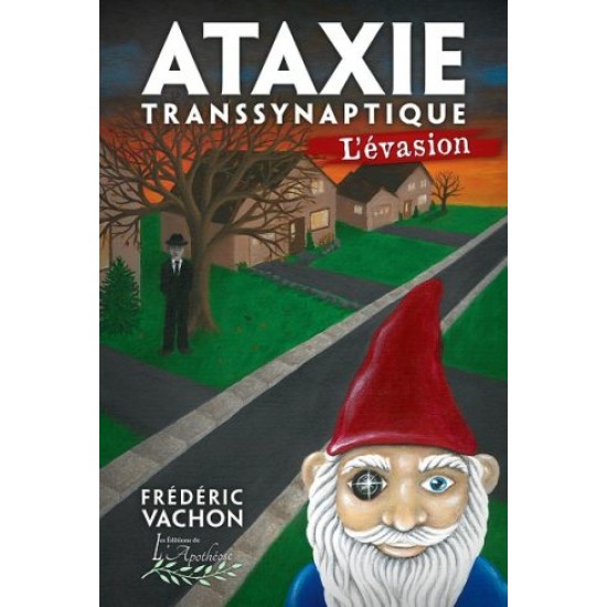 Ataxie transsynaptique: L'évasion - Frédéric Vachon