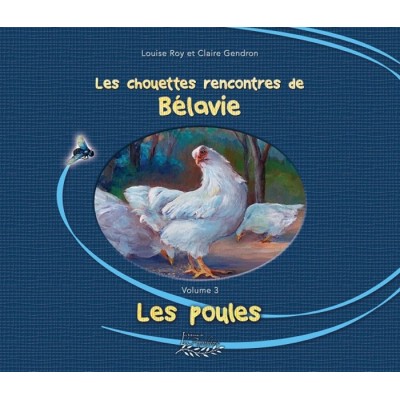 Les chouettes rencontres de Bélavie, Les poules -...