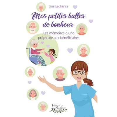 Mes petites bulles de bonheur: Les mémoires d'une...