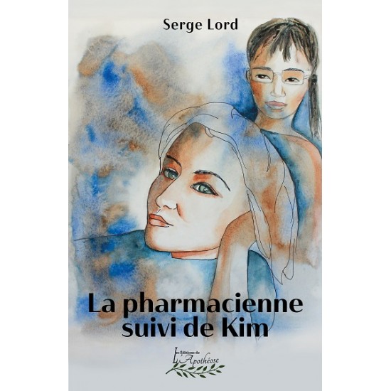 La pharmacienne, suivi de Kim (version numérique EPUB) - Serge Lord