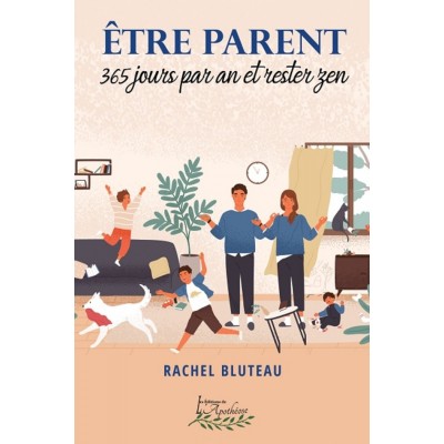 Être parent 365 jours par an et rester zen...