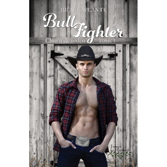 Bull Fighter Tome 1: Clown de rodéo - Julie...