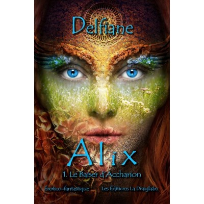 Alix Tome 1: Le baiser d'Accharion – Delfiane