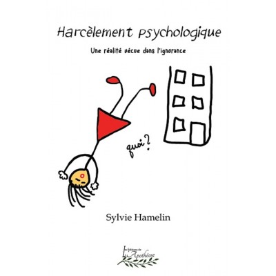 Harcèlement psychologique, une réalité vécue...