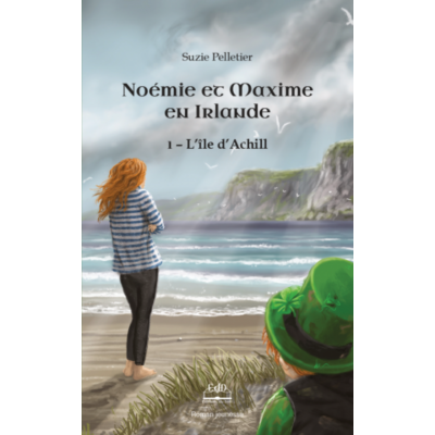 Noémie et Maxime Tome 1 en Irlande : L'île...