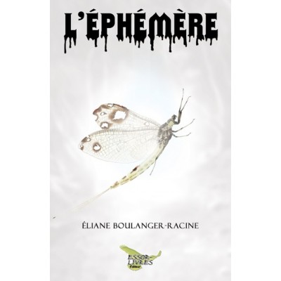 L'éphémère - Éliane Boulanger-Racine