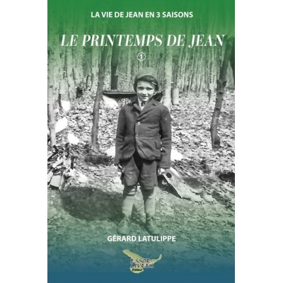 Le printemps de Jean - Gérard Latulippe