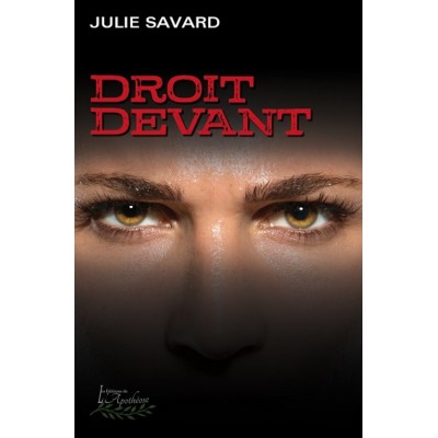 Droit devant - Julie Savard