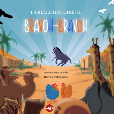 La belle histoire de Bravoh-Bravoh -...