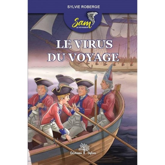 Sam le voyageur: Le virus du voyage - Sylvie Roberge