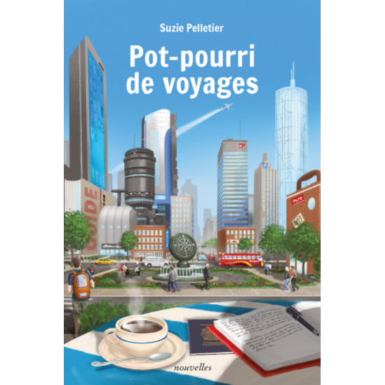 Pot-pourri de voyages (version numérique EPUB) – Suzie Pelletier