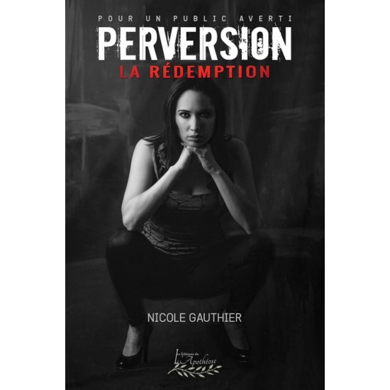 Perversion Tome 3: La rédemption (version numérique EPUB)  - Nicole Gauthier