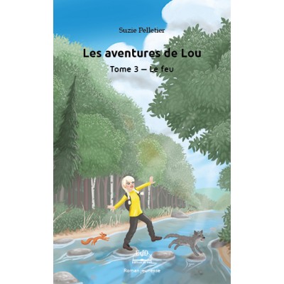 Les aventures de Lou Tome 3: Le feu - Suzie...