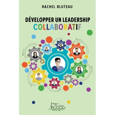 Développer un leadership collaboratif – Rachel...