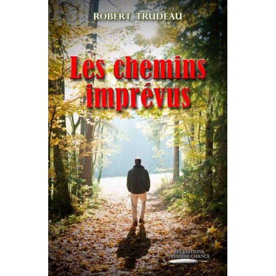 Les chemins imprévus - Robert Trudeau