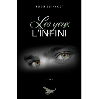 Les yeux de l'infini - Frédérique Chazot