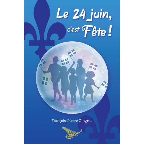Le 24 juin, c'est fête ! - François-Pierre...