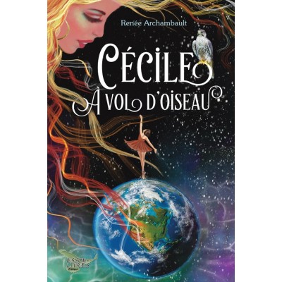 Cécile à vol d'oiseau - Renée Archambault