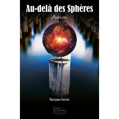 Au-delà des Sphères tome 2 : Amon - Marianne...