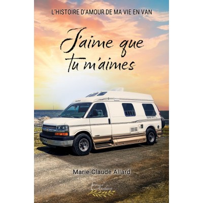J'aime que tu m'aimes - Marie-Claude Allard