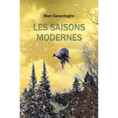 Les saisons modernes - Marc Sanschagrin
