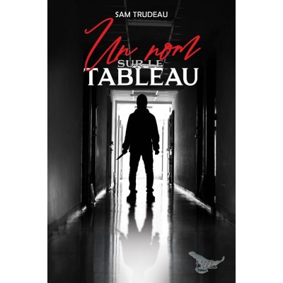 Un nom sur le tableau - Samuel Trudeau