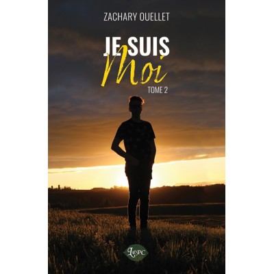 Je suis moi tome 2 - Zachary Ouellet