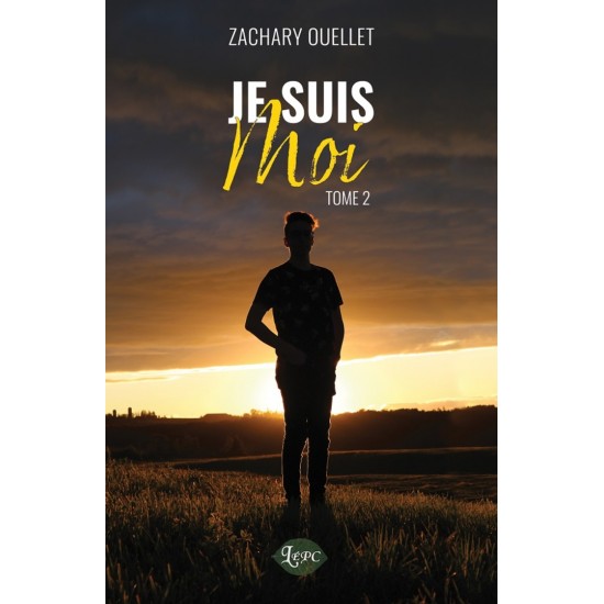 Je suis moi tome 2 - Zachary Ouellet