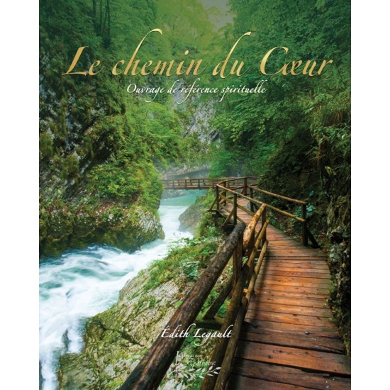 Le chemin du cœur - Edith Legault