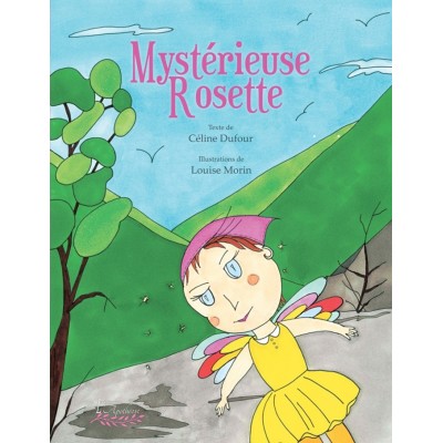 Mystérieuse Rosette - Céline Dufour et Louise...