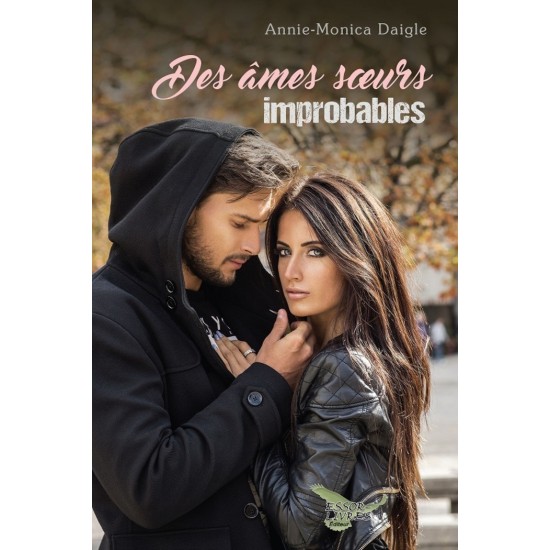 Des âmes sœurs improbables - Annie-Monica Daigle