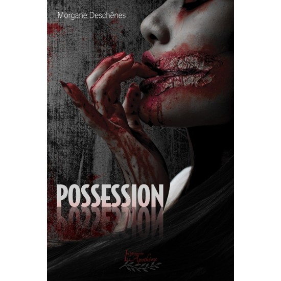 Possession - Morgane Deschênes