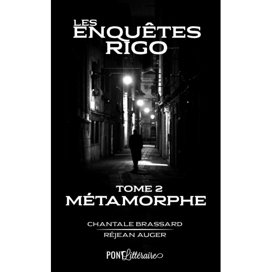 Les enquêtes Rigo Tome 2 - Métamorphe - Chantale Brassard - Réjean Auger